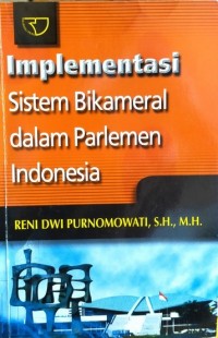 Implementasi sistem bikameral dalam parlemen Indonesia