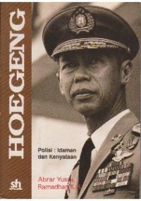 Hoegeng : polisi idaman dan kenyataan (sebuah autobiografi)