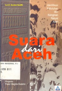 Suara dari Aceh : Identifikasi kebutuhan dan keinginan rakyat Aceh