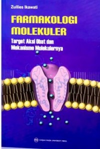 Farmakologi Molekuler : target aksi mekanisme molekulernya