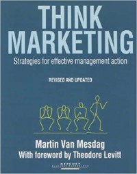 Think Marketing : Strategies For Effective Management Action