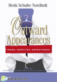 Outward appearances : trend, identitas, kepentingan