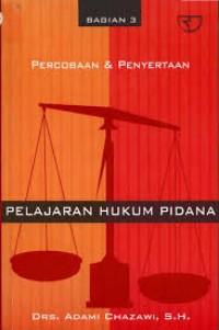 Pelajaran hukum pidana : percobaan dan penyertaan