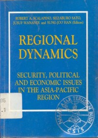 Regional dynamics : security, political and economic issues in the Asia-Pasific region