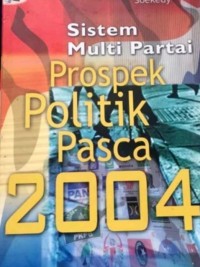 Image of Sistem multi partai : prospek politik pasca 2004