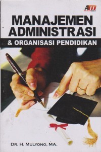 Manajemen administrasi & organisasi pendidikan