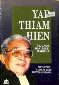 Yap Thiam Hien ; Pejuang hak asasi manusia