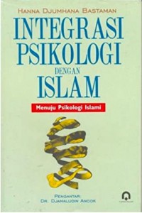 Integrasi psikologi dengan Islam menuju psikologi islami