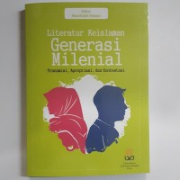 Literatur keislaman Generasi Milenial (Transisi, apropriasi, dan konstestasi)