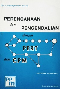 Perencanaan dan pengendalian dengan PERT dan CPM