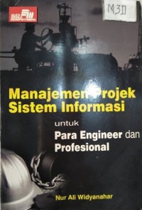 Manajemen projek sistem informasi untuk para engineer dan profesional