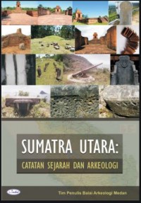 Sumatera Utara : Catatan Sejarah da Arkeologi