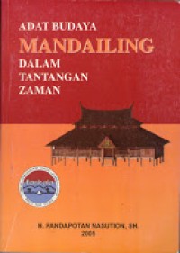 Adat budaya Mandailing dalam tantangan zaman
