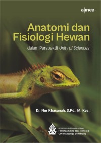Anatomi dan Fisiologi Hewan : dalam perspektif unity of sciences