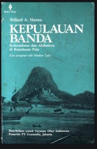 Kepulauan Banda: Kolonialisme dan akibatnya di kepulauan Pala