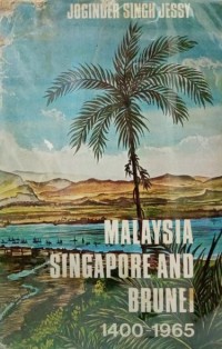 Malaysia, Singapore & Brunei 1400-1965