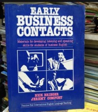Early Business Contacs : Material For Developing Listening and Speaking Skills for Student of Business English