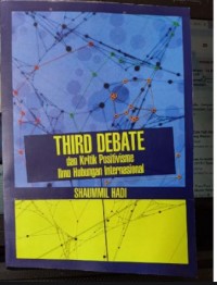 Image of Third Debate dan Kritik Positivisme Ilmu Hubungan Internasional