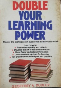 Double your learning power