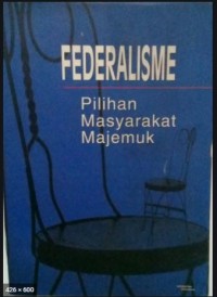 Federalisme : Pilihan Masyarakat Majemuk
