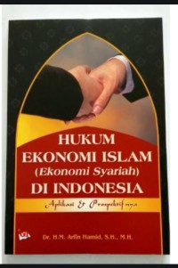 Hukum Ekonomi Islam ( Ekonomi Syariah) di Indonesia : Aplikasi & Perspektifnya