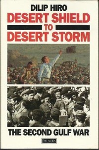 Desert shield to desert storm : The second Gulf war