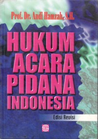 Hukum acara pidana Indonesia edisi revisi