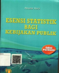 Esensi Statistik Bagi Kebijakan Publik, Ed 1