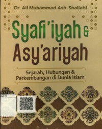 Syafi'iyah & Asy'ariyah : Sejarah, Hubungan & Perkembangan Islam