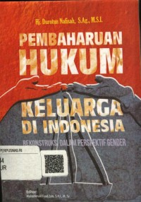 Image of Pembaharuan Hukum Keluarga Di Indonesia ; Rekonstruksi Dalam Perspektif Gender