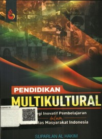 Pendidikan Multikultural : strategi inovatif pembelajaran dalam pluralitas masyarakat indonesia
