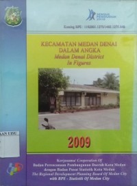 Kecamatan Medan Denai Dalam Angka : Medan Denai dictrict in figures 2009