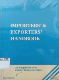 Importer's & Expoters Hanbook : an indispensable aid in everyday banking operations