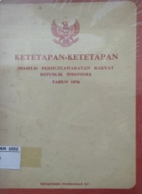 Ketetapan-Ketetapan Majelis Permusyawaratan Rakyat Republik Indonesia Tahun 1978