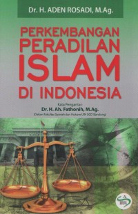 Perkembangan Peradilan Islam Di Indonesia
