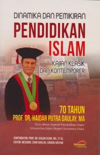 Dinamika Dan Pemikiran Pendidikan Islam: kajian klasik dan kontemporer