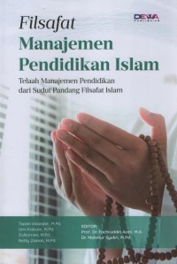 Filsafat Manajemen Pendidikan Islam : telaah manajemen pendidkan islam dari sudut pandang filsafat islam