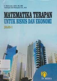 Image of Matematika Terapan Untuk Bisnis Dan Ekonomi Jilid 1