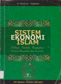 Sistem Ekonomi Islam: pilihan setelah kegagalan sitem kapitalis dan sosialis