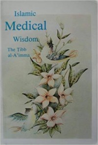 Islamic Medical Wisdom The Tibb al-A'imma