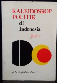 Kaleidoskop Politik Di Indonesia jilid 2