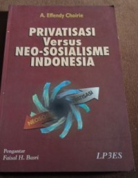 Privatisasi Versus Neo-Sosialisme Indonesia