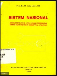 Sistem Nasional : Sebuah Pengantar Studi dengan Pendekatan Sistem dan Pandangan Konseptual Strategis