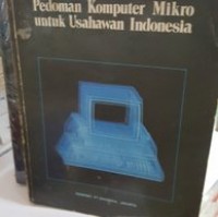Pedoman Komputer Mikro Untuk Usahawan Indonesia