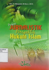 Profesi Jurnalistik Perspektif Hukum Islam