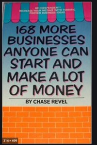 168 More Business Anyone can Start and Make a lot Of Money