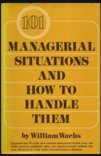 Managerial Situations and How To Handle Them
