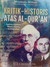 Kritik - Historis Atas Al-Qur'an : studi pemikiran theodore noldeke & arthur jeffery