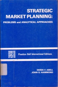 Strategic Marketing Planning : Problems and Analytical Approaches