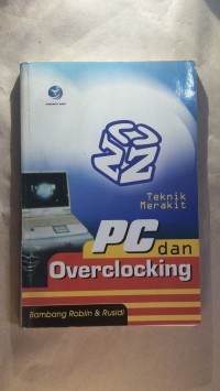 Teknik Merakit PC dan Overclocking